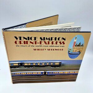 Venice Simplon Orient Express Return of Famous... by SHIRLEY SHERWOOD 1983 HBDJ